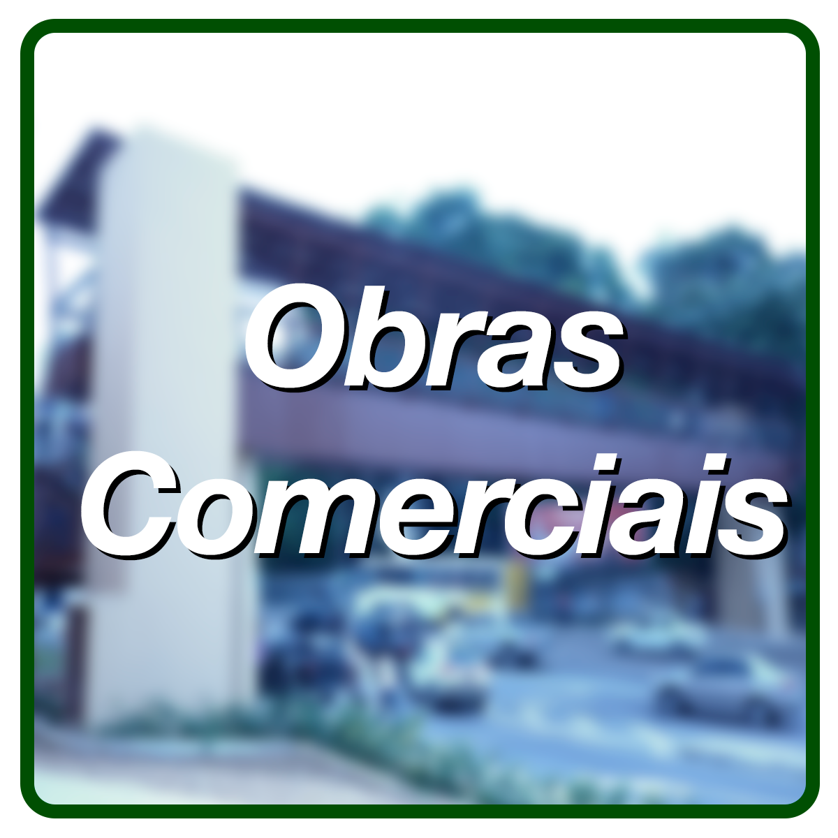 Obras Comerciais Desf